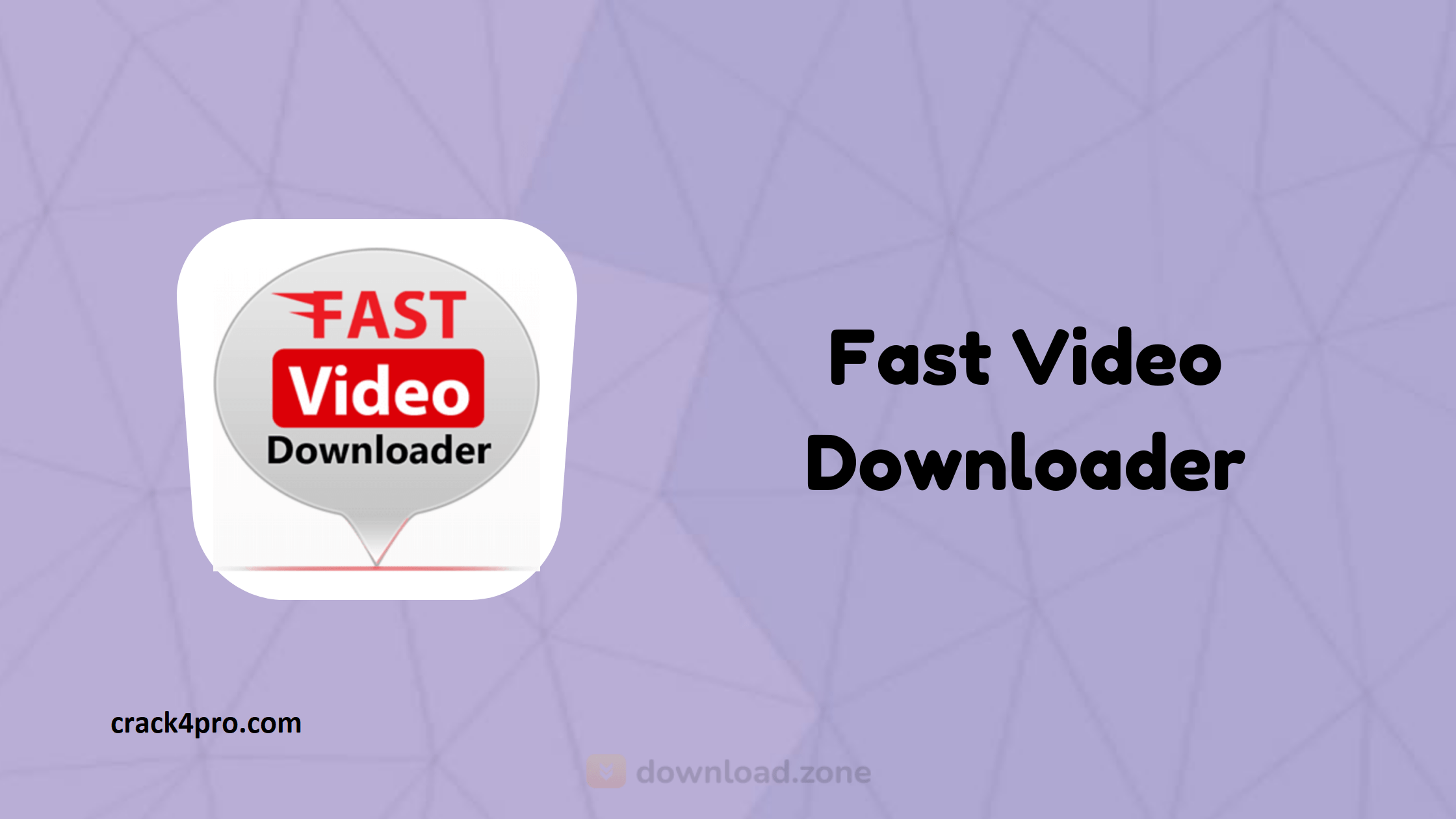 Fast Video Downloader Crack