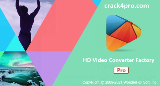 HD Video Converter Factory Pro Crack 
