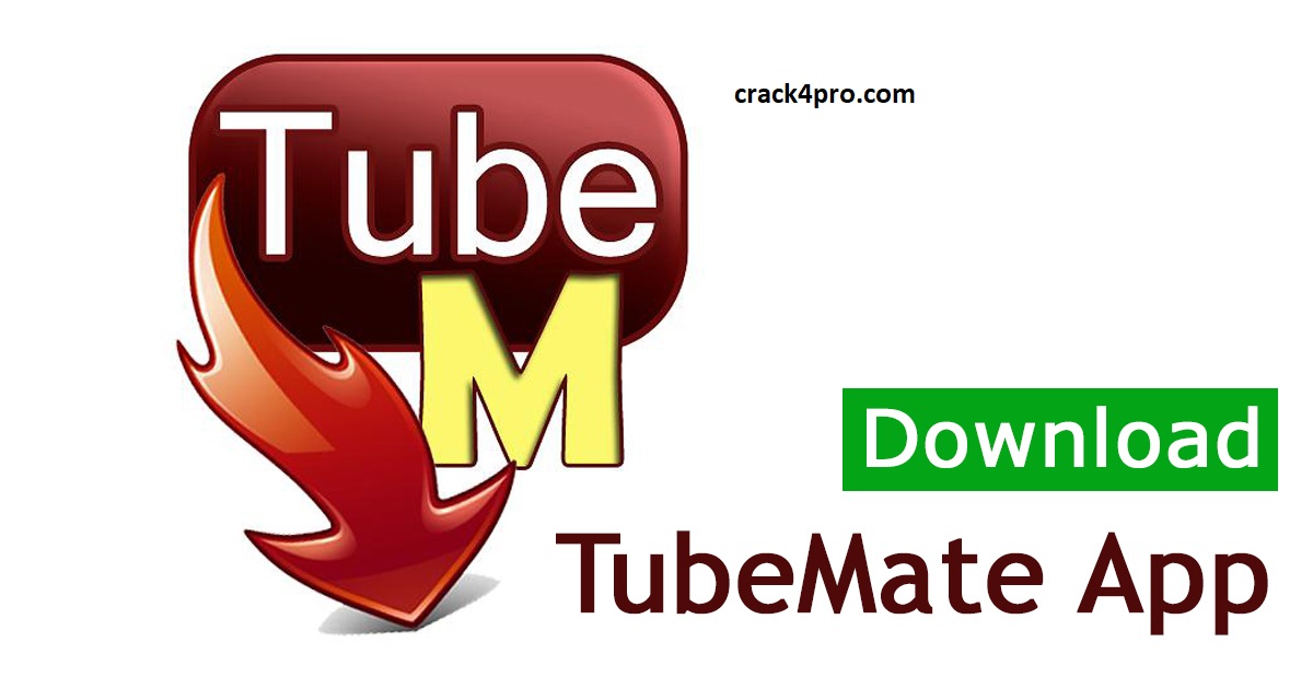 TubeMate Downloader Crack 